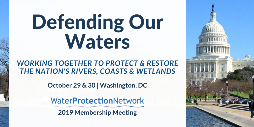 Defending Our Waters - Water Protection Network 2019 Membership Meeting